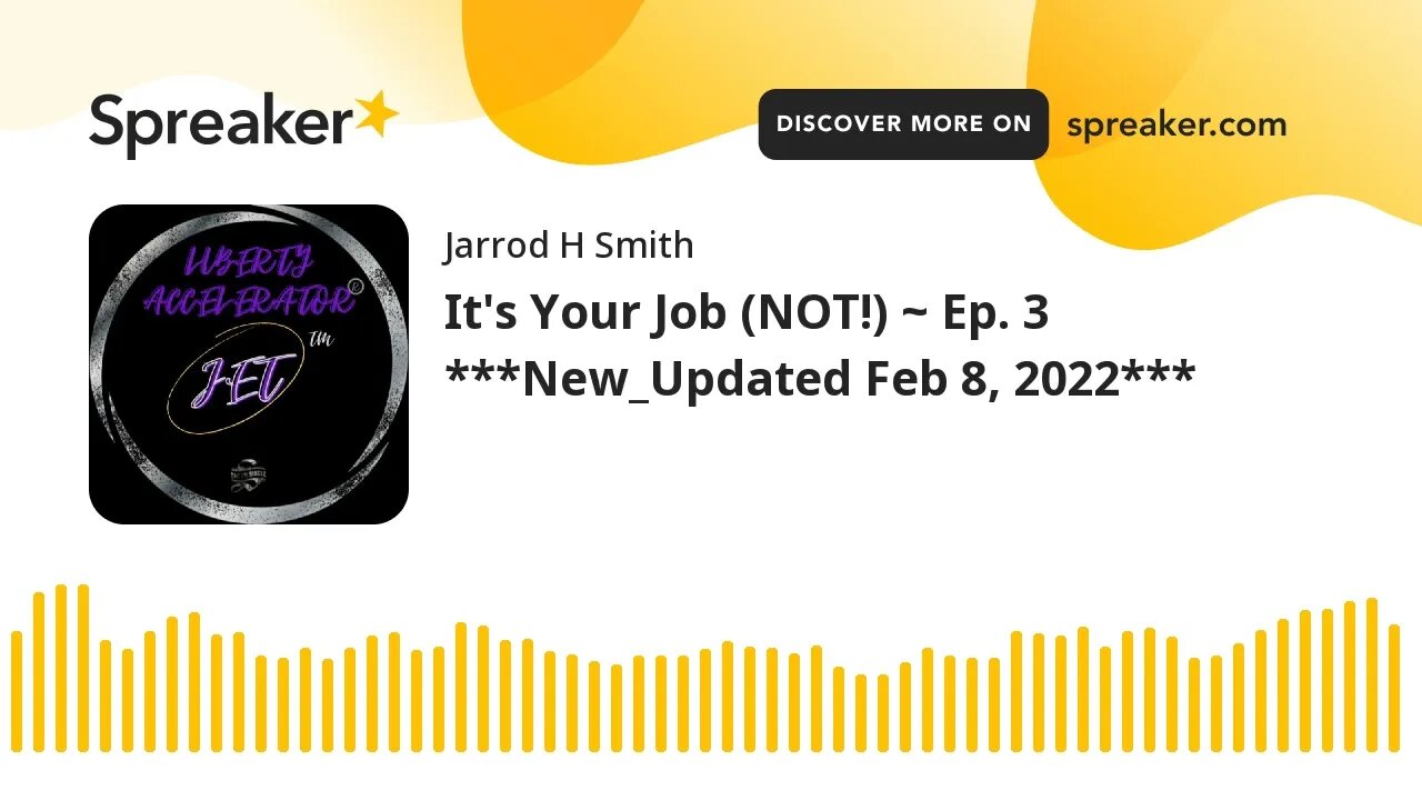 It's Your Job (NOT!) ~ Ep. 3 ***New_Updated Feb 8, 2022***