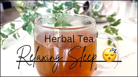 Natural Herbal tea for Deep Sleep