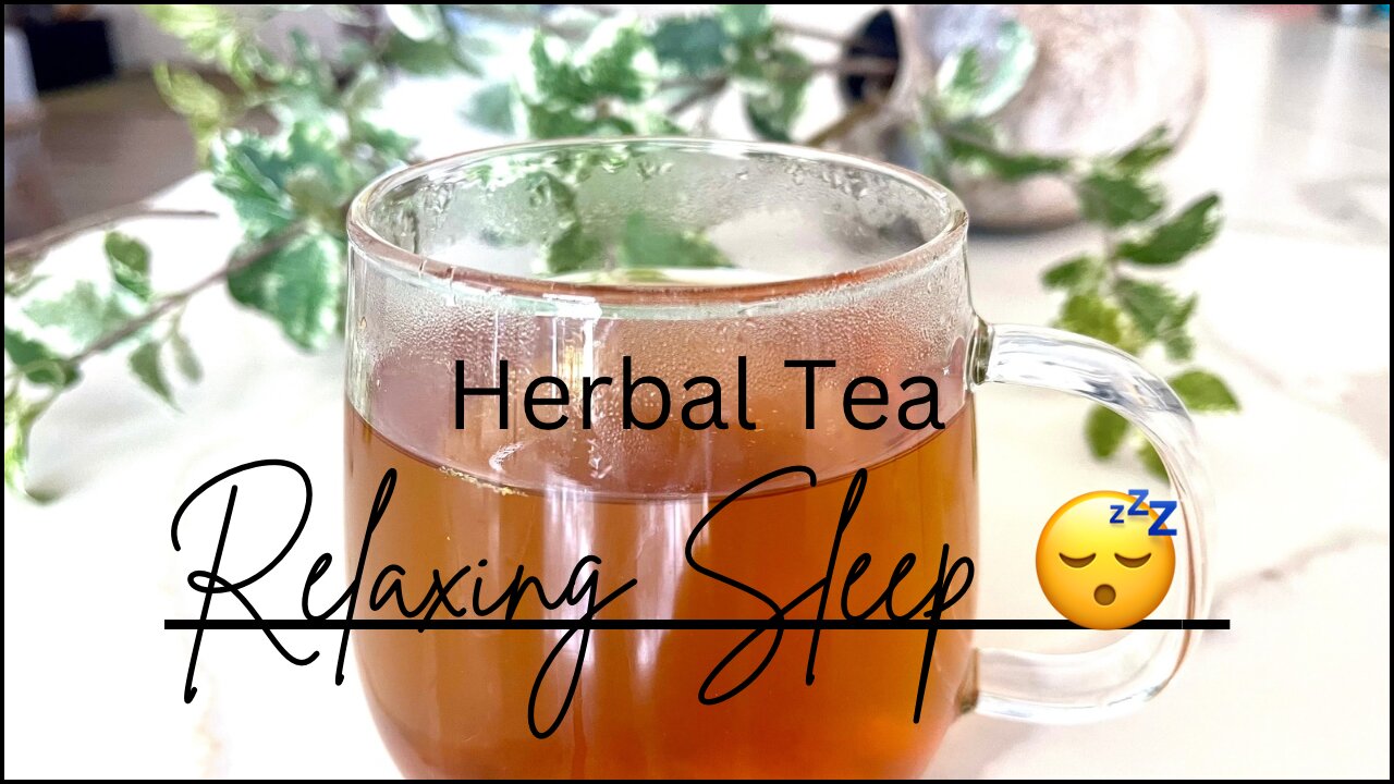 Natural Herbal tea for Deep Sleep