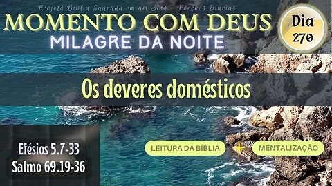 MOMENTO COM DEUS - LEITURA DIÁRIA DA BÍBLIA | MILAGRE DA NOITE - Dia 270/365 #biblia