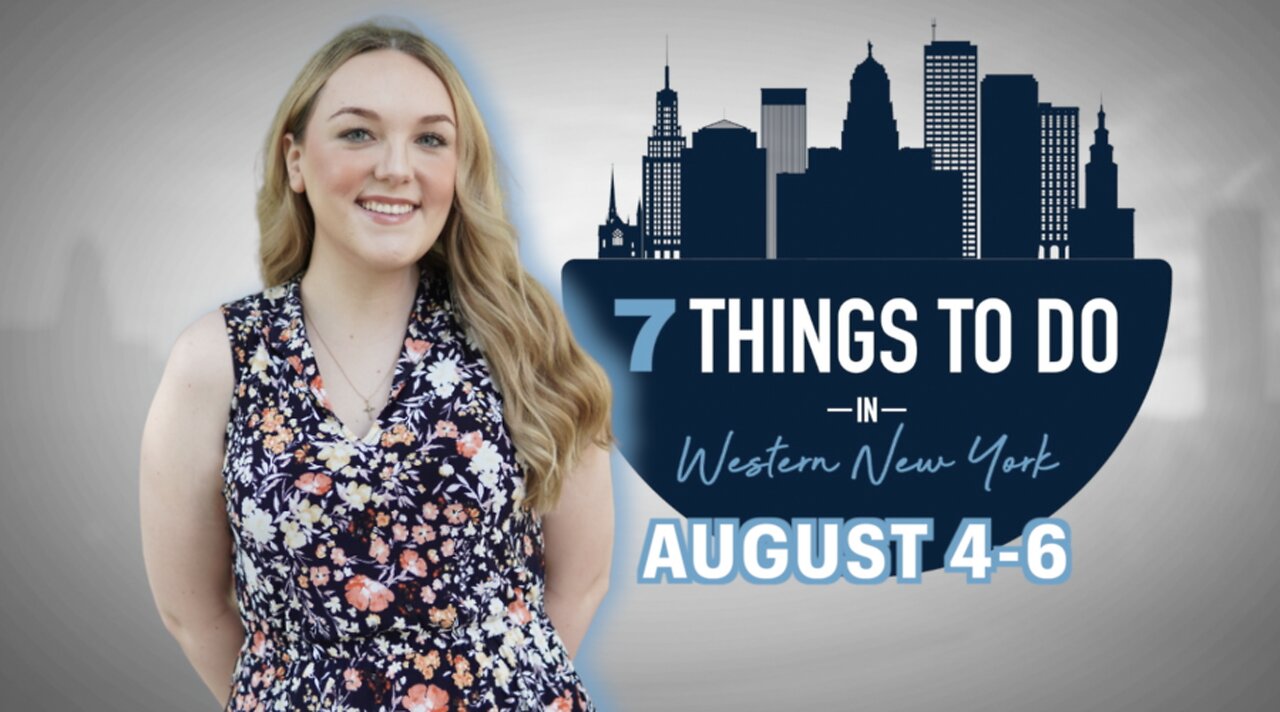 7 Things to do in WNY: August 4-6