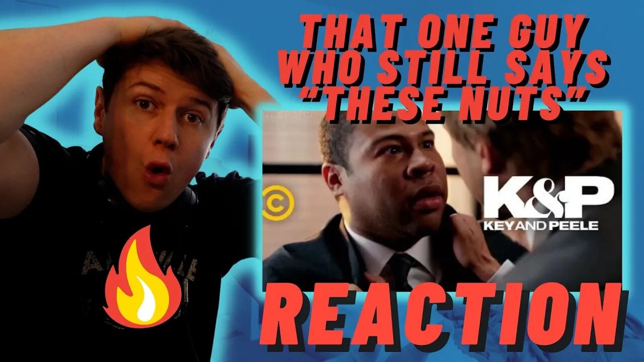 IRISH REACTION TO Key & Peele - That One Guy Who Still Says “These Nuts”