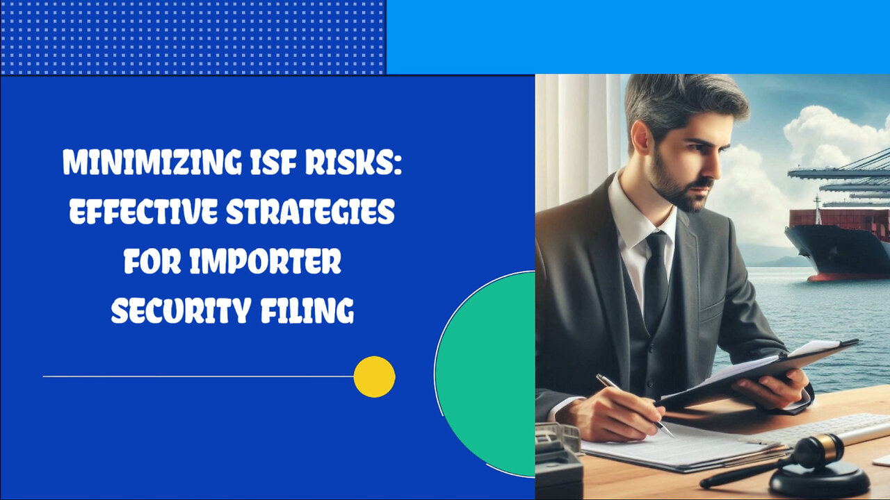 Proactive ISF Risk Mitigation Strategies