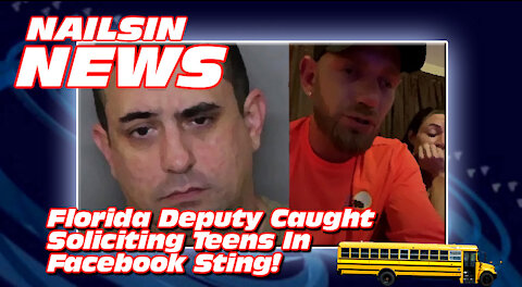 NAILSIN NEWS: Florida Deputy Caught Soliciting Teens In Facebook Sting!