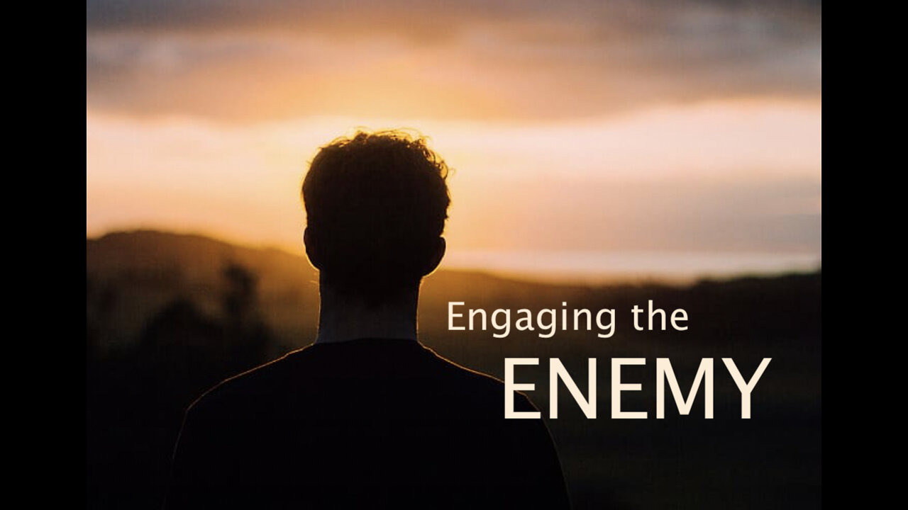 Enemies — Dealing with the Adversaries