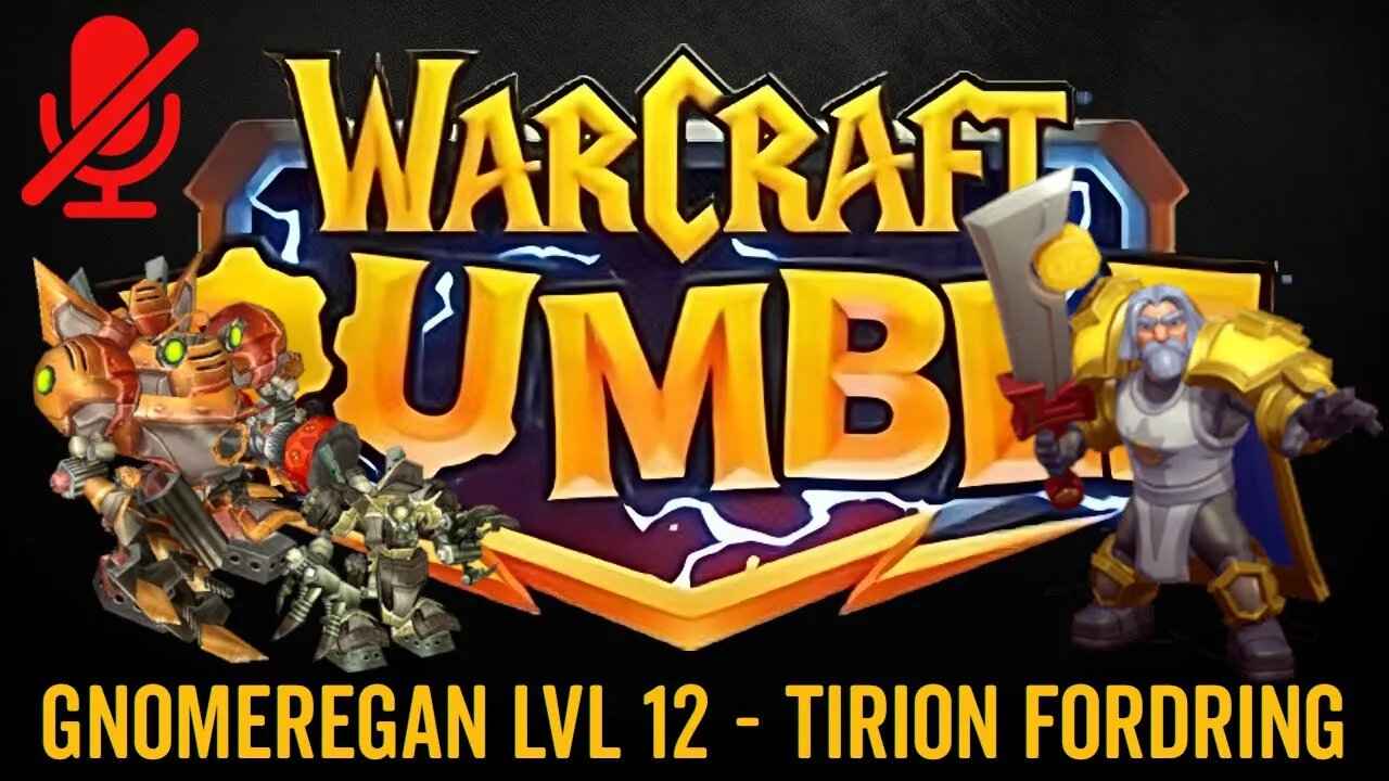 WarCraft Rumble - Gnomeregan LvL 12 - Tirion Fordring