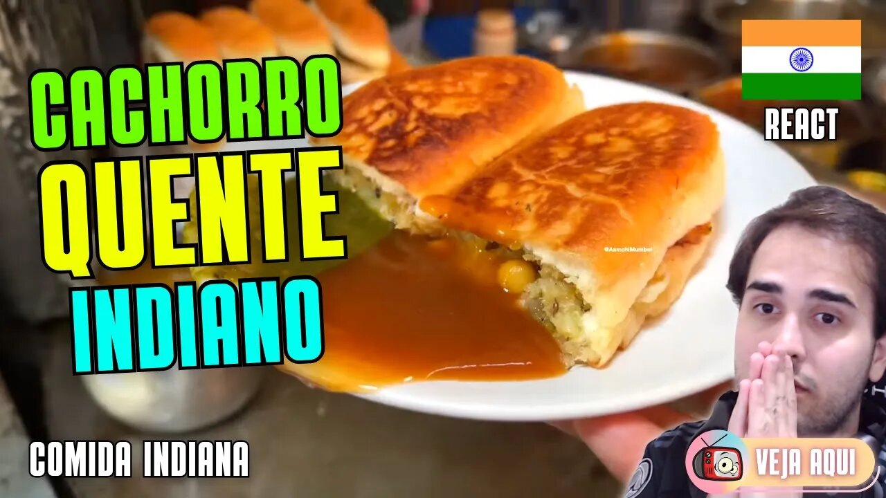 No CACHORRO QUENTE INDIANO NÃO TEM SALSICHA! Reagindo a COMIDAS DE RUA INDIANAS | Veja Aqui Reacts