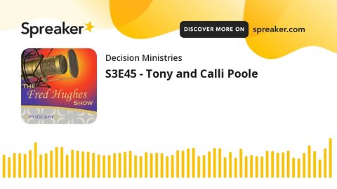 S3E45 - Tony and Calli Poole