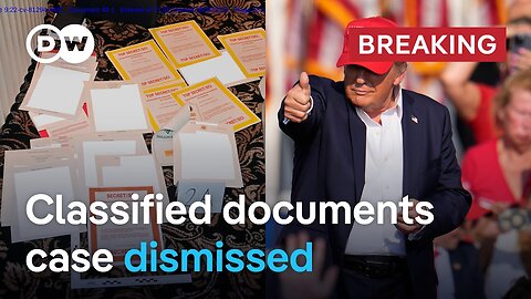 Breaking: Judge throws out classified documents case against Donald Trump | DW News