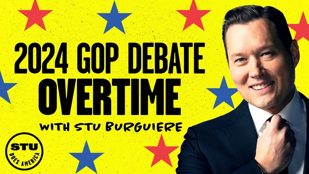 Continued - Exclusive 2024 GOP Debate Overtime: In-Depth Analysis with Stu Burguiere