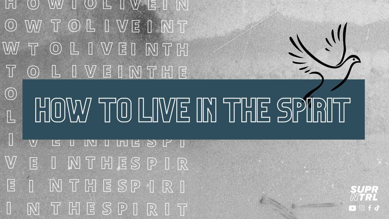 FIVE STEPS TO LEARN HOW TO LIVE IN THE SPIRIT!!!