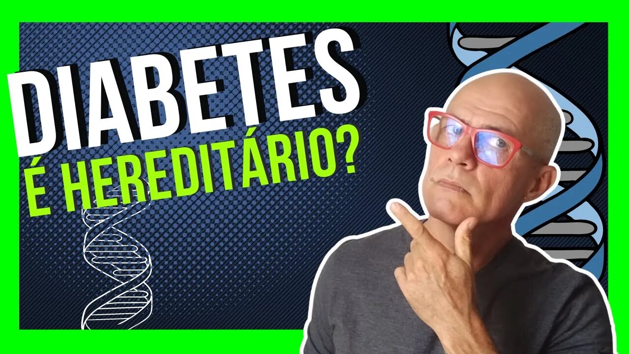 Diabetes é Hereditário? [O que dizem os pesquisadores]