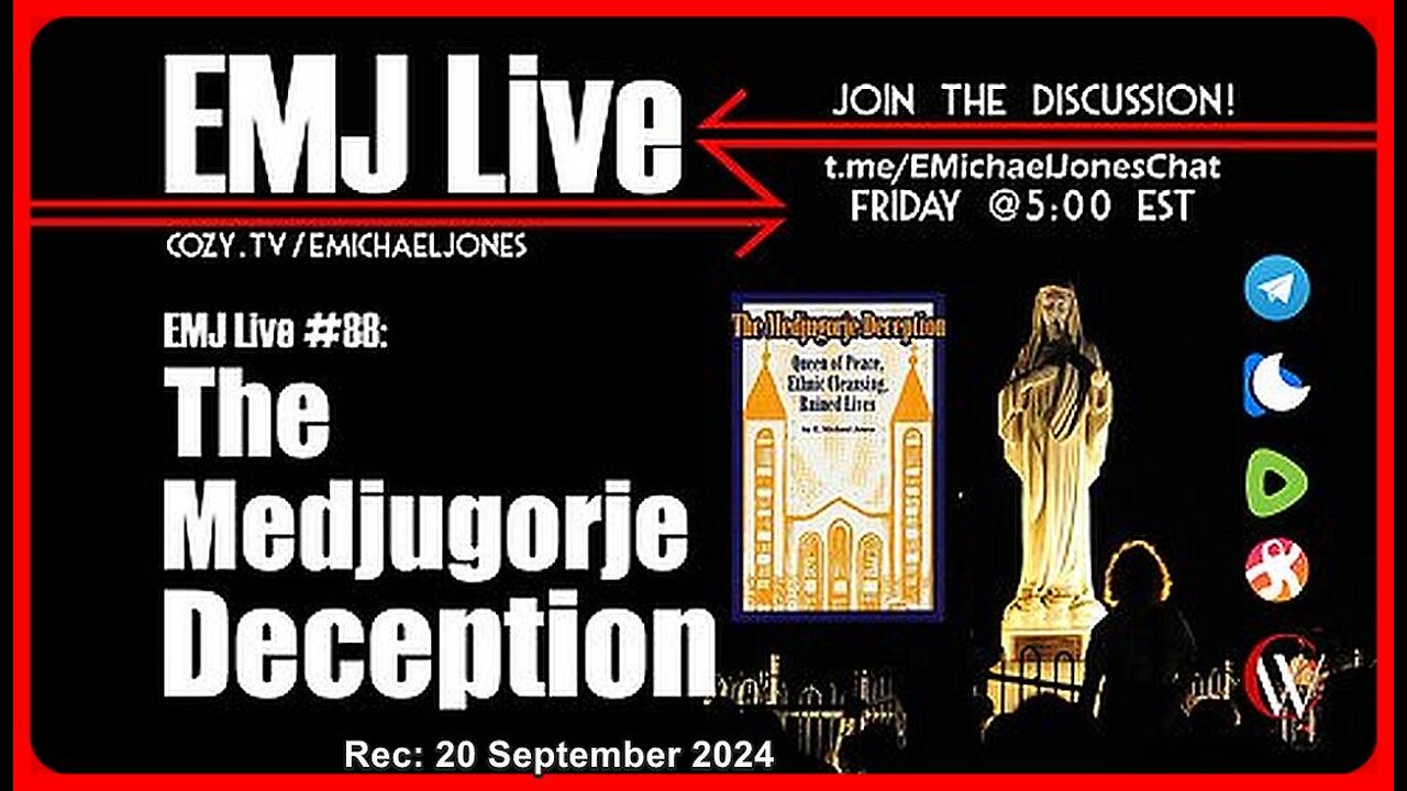 EMJ Live #88: The Medjugorje Deception | Dr. E. Michael Jones