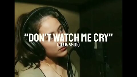 Don't watch me cry