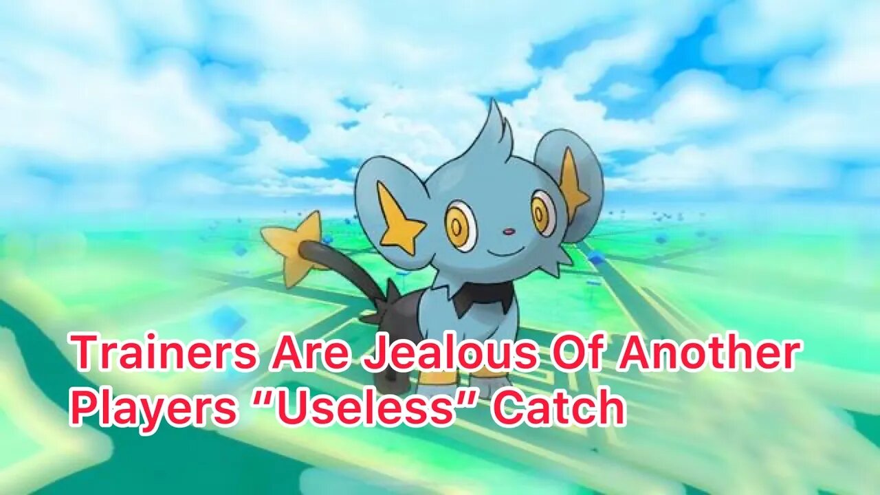 POGO Trainers Jealous Over Players "Useless" Catch