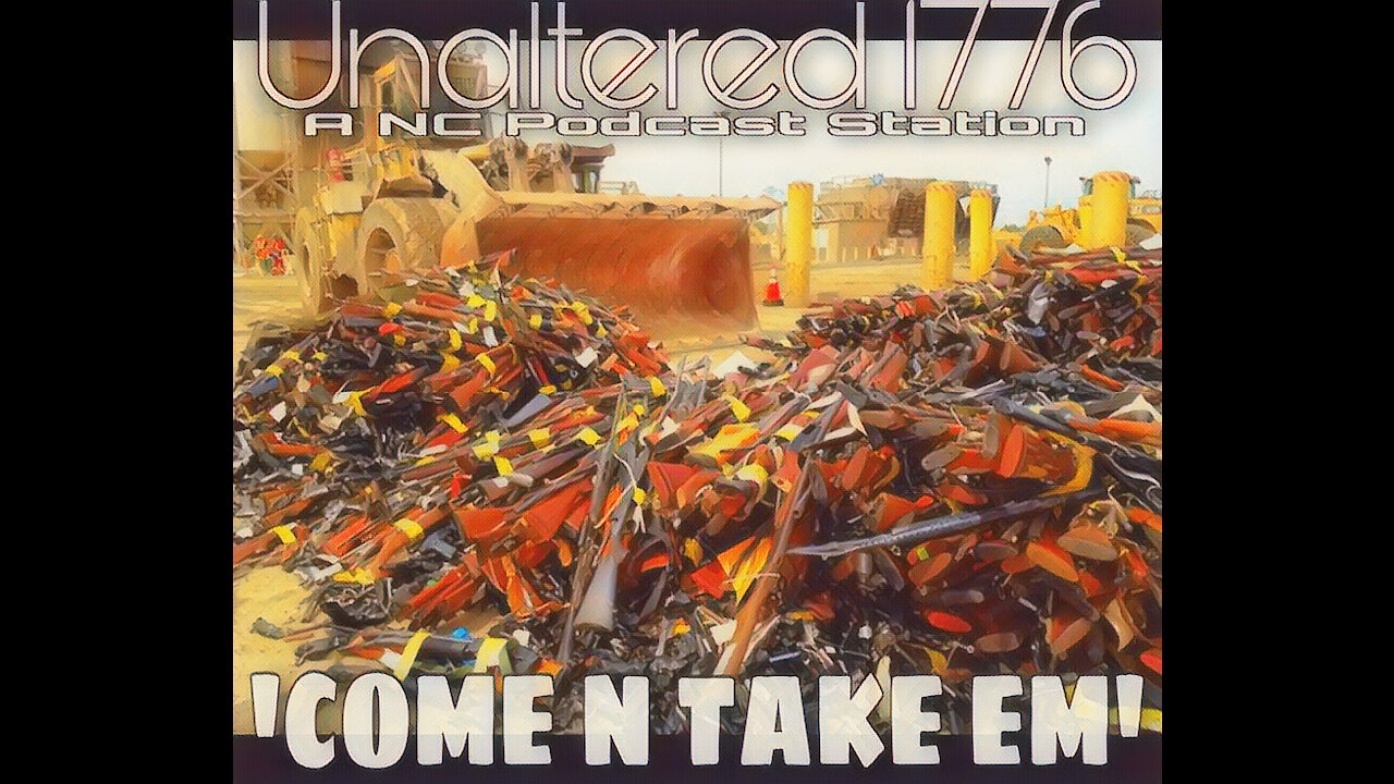 UNALTERED 1776 PODCAST - COME N TAKE EM