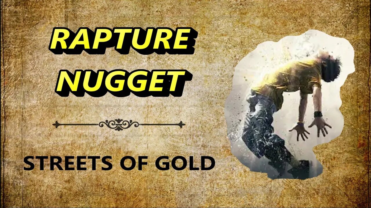 Rapture Nugget — Streets of Gold