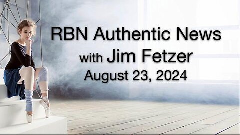 RBN Authentic News (23 August 2024)