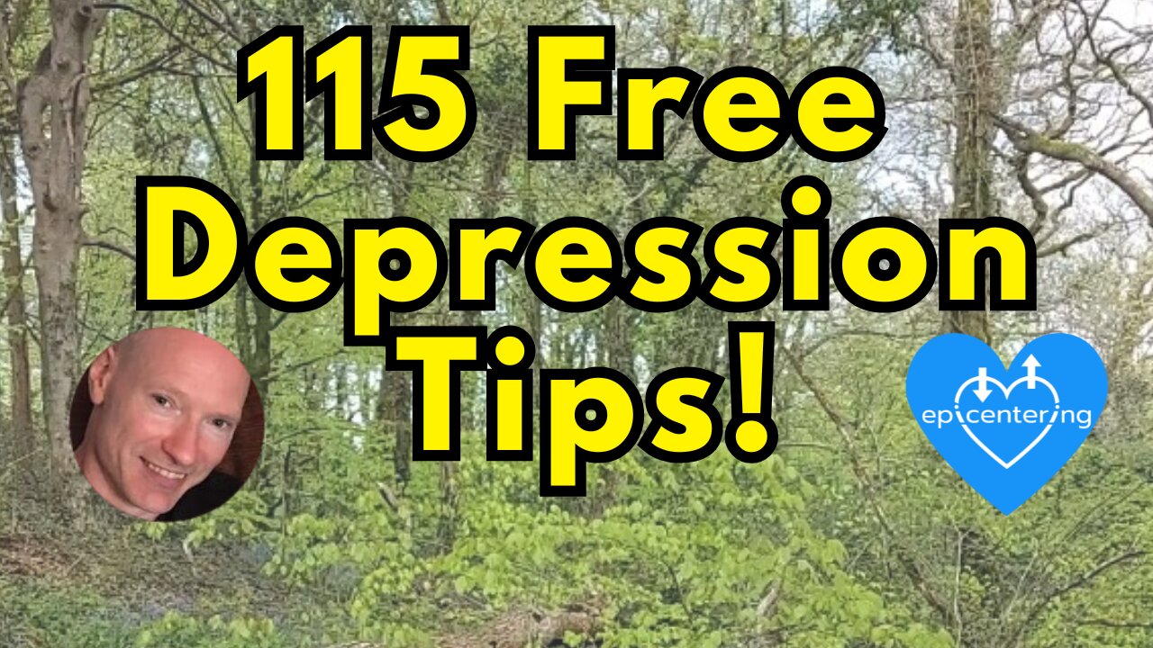 115 Free "Depression Tips" To Help Understand And Heal Depression. 💙