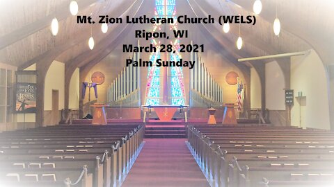 Mt. Zion Lutheran Church (WELS), Ripon, WI 3-28-21