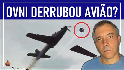 OVNI DERRUBOU AVIÃO?