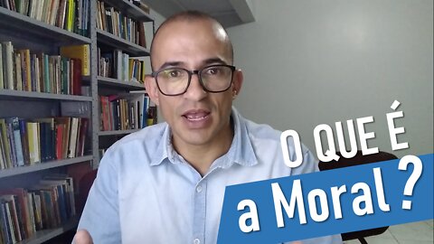 O que é moral?