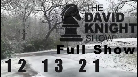 DAVID KNIGHT (Full Show) - 12_13_21 Monday