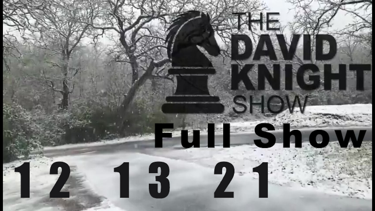 DAVID KNIGHT (Full Show) - 12_13_21 Monday