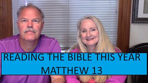 Reading the Bible This Year - Matthew Chapter 13