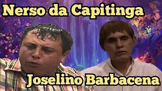 Escolinha do Professor Raimundo; Nerso da Capitinga e Joselino Barbacena.