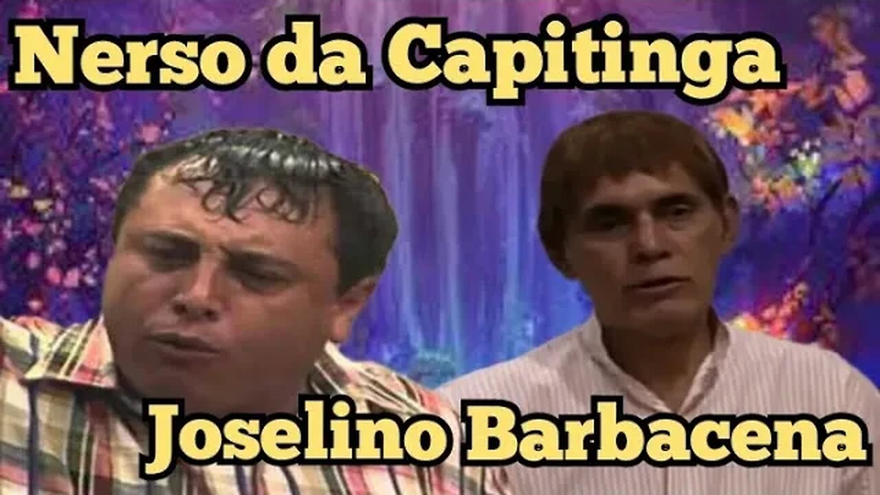 Escolinha do Professor Raimundo; Nerso da Capitinga e Joselino Barbacena.