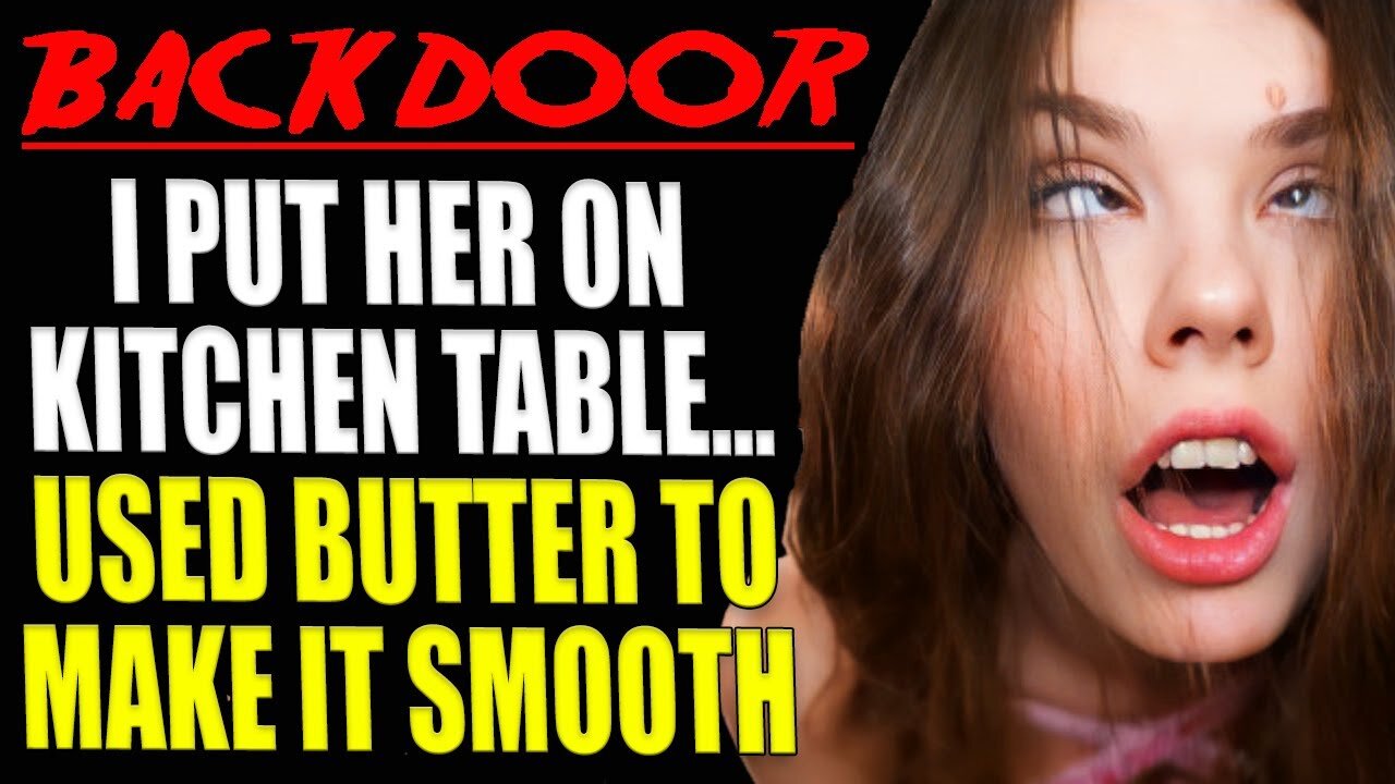 I Brought My Friends Girlfriend to the Kitchen to Use Butter