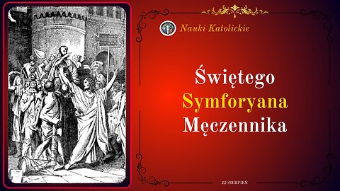 Świętego Symforyana Męczennika | 22 Sierpień