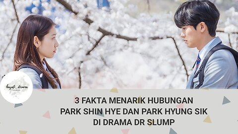 3 HUBUNGAN MENARIK PARK HYUNG SIK DAN PARK SHIN HYE DI DEAMA DR SLUMP