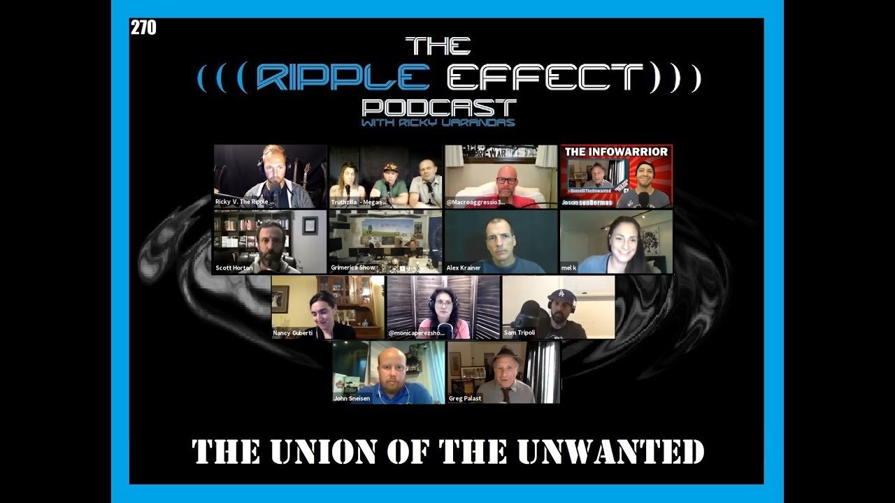 The Ripple Effect Podcast #270 (The Union of The Unwanted | 10-12-2020)