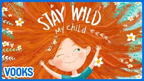 Animated Kids Book: Stay Wild My Child! | Vooks Narrated Storybooks