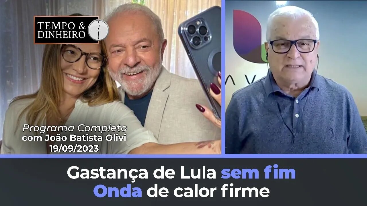 Gastança de Lula sem fim. Onda de calor firme