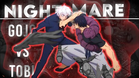 Gojo Vs Tobi - Nightmare [Amv/Edit]