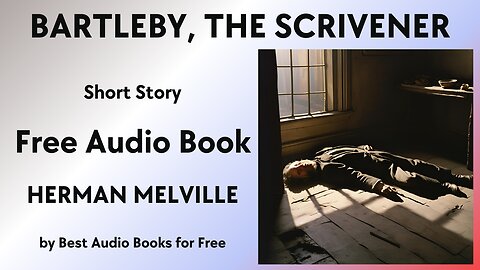 Bartleby, The Scrivener - A Novella - by Herman Melville - Best Audio Books for Free