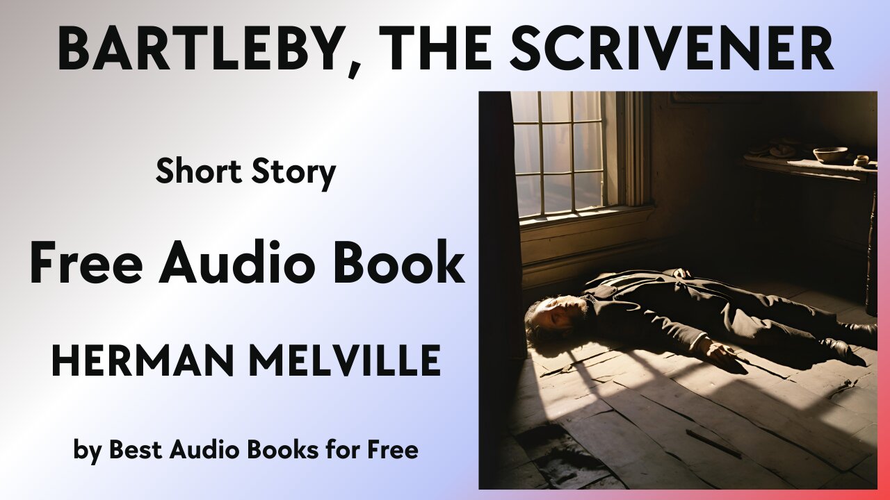 Bartleby, The Scrivener - A Novella - by Herman Melville - Best Audio Books for Free