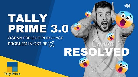 OCEAN FREIGHT PROBLEM RESOLVED IN TALLY PRIME 3.0 || FULL VIDEO