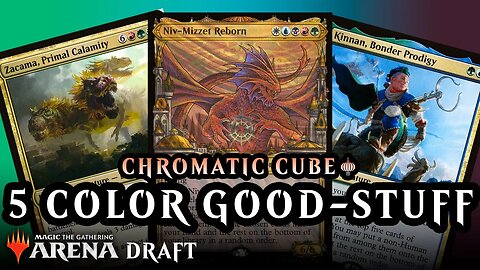 5 Color Good Stuff 🌈 MTG Arena Chromatic Cube Draft 🏮