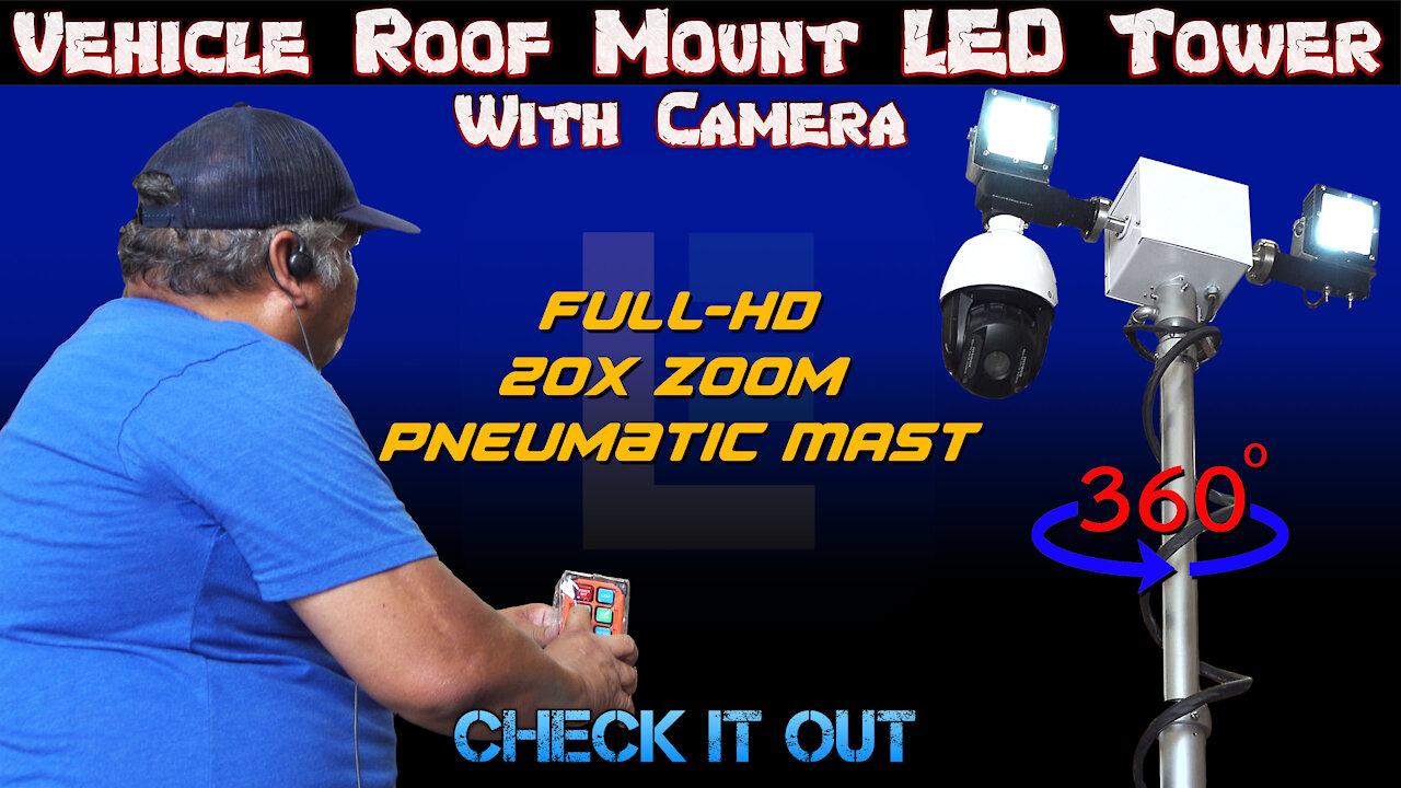 Vehicle Roof Mount Tower LED Lights with Camera - (2) Lamps - PTZ Camera - NVR/Wireless Router