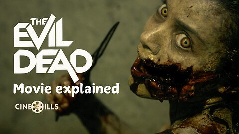 The Evil Dead Explained: A Horror Classic That Redefined Terror | Cine Chills