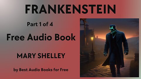 Frankenstein - Part 1 of 4 - by Mary Shelley - Best Audio Books for Free