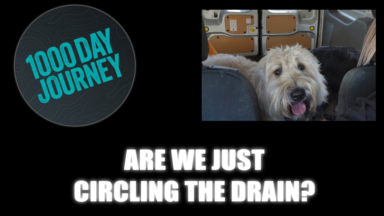 1000 Day Journey 0375 Are We Just Circling the Drain