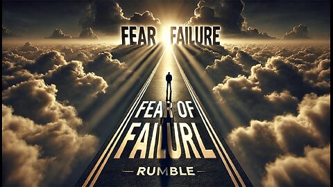 Why You're Afraid of Failure (and How to Overcome It)