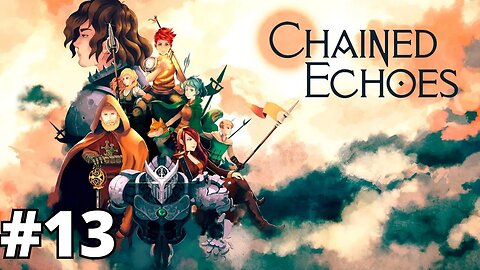CHAINED ECHOES - #13: A LUTA CONTRA O ROW | Xbox One 1080p 60fps