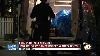 Pot delivery driver robbed and threatened
