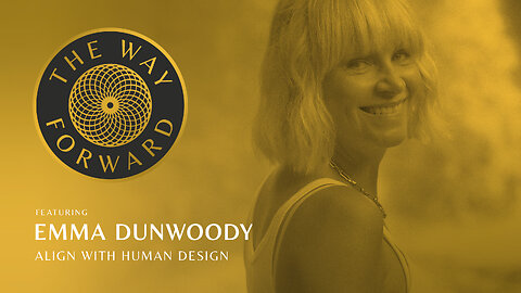 E108: Align With Human Design featuring Emma Dunwoody